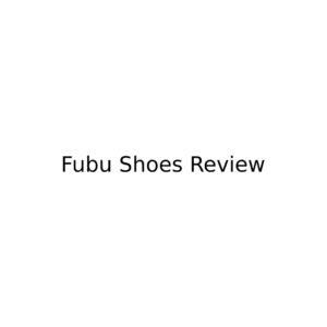 Fubu Shoes Review