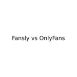 Fansly vs OnlyFans